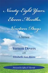 Book cover of NINETY-EIGHT YEARS, ELEVEN MONTHS, NINETEEN DAYS by Vernon Devers