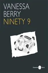 Book cover of Ninety9 by Vanessa Berry