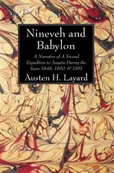 Book cover of Nineveh and Babylon by Austen H. Layard