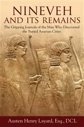 Book cover of Nineveh and Its Remains by Austen Henry Layard