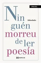 Book cover of Ninguén morreu de ler poesía by Unknown