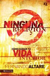 Book cover of Ninguna Religión by Fernando Altare