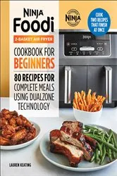 Book cover of Ninja® Foodi™ 2-Basket Air Fryer Cookbook for Beginners by N/A