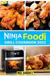Book cover of NINJA FOODI GRILL COOKBOOK by Neil Sarratt