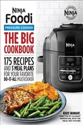 Book cover of Ninja® Foodi™ Pressure Cooker The Big Cookbook by Kenzie Swanhart