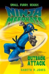 Book cover of Ninja Meerkats (#8) Outback Attack by Gareth P. Jones