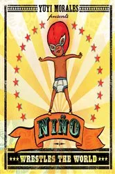 Book cover of Niño Wrestles the World by Yuyi Morales