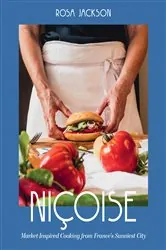 Book cover of Niçoise: Market-Inspired Cooking from France's Sunniest City by Rosa Jackson