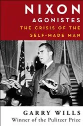 Book cover of Nixon Agonistes by Garry Wills