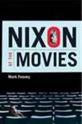 Book cover of Nixon at the Movies by Mark Feeney