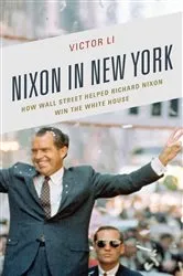Book cover of Nixon in New York by Victor Li