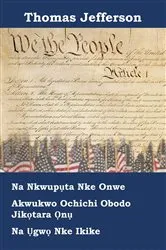 Book cover of Nkwupụta nke Nnwere Onwe, Iwu, yana Billkpụrụ nke ikike nke mba ndị America Jikọtara Onụ by Thomas Jefferson
