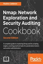 Book cover of Nmap: Network Exploration and Security Auditing Cookbook (2nd ed.) by Paulino Calderon