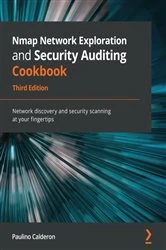 Book cover of Nmap Network Exploration and Security Auditing Cookbook (3rd ed.) by Paulino Calderon