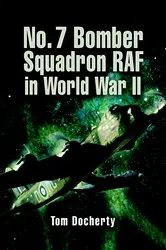 Book cover of No. 7 Bomber Squadron RAF in World War II by Tom Docherty