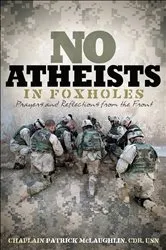 Book cover of No Atheists in Foxholes by Patrick McLaughlin