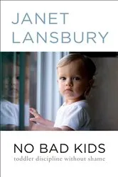 Book cover of No Bad Kids by Janet Lansbury