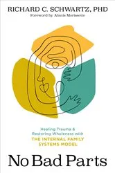 Book cover of No Bad Parts by Schwartz, Richard, Ph.D.