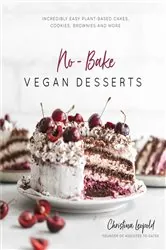 Book cover of No-Bake Vegan Desserts by Christina Leopold
