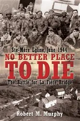 Book cover of No Better Place to Die by Robert M. Murphy