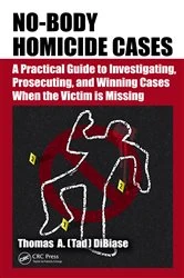 Book cover of No-Body Homicide Cases by Thomas A.(Tad) DiBiase