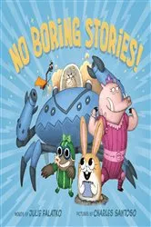 Book cover of No Boring Stories! by Julie Falatko