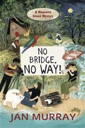 Book cover of NO BRIDGE, NO WAY! by Jan Murray