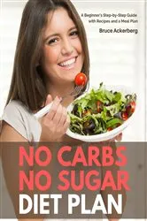 Book cover of No Carbs No Sugar Diet Plan by Bruce Ackerberg
