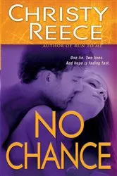 Book cover of No Chance by Christy Reece