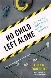 Book cover of No Child Left Alone by Abby W. Schachter