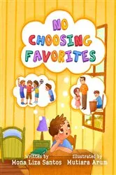 Book cover of No Choosing Favorites by Mona Liza Santos