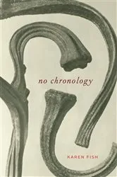Book cover of No Chronology by Karen Fish