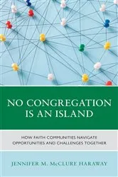 Book cover of No Congregation Is an Island by Jennifer M. McClure Haraway