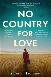 Book cover of No Country for Love by Yaroslav Trofimov
