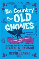 Book cover of No Country for Old Gnomes by Kevin Hearne