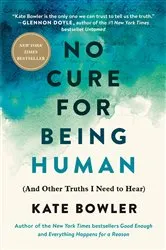 Book cover of No Cure for Being Human by Unknown