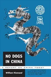 Book cover of No Dogs in China by William Kinmond