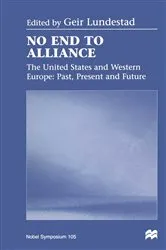 Book cover of No End to Alliance by Geir Lundestad