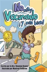Book cover of No Estoy Vacunado ¡Y Está Bien! by Shannon Kroner