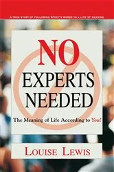 Book cover of No Experts Needed by Louise Lewis