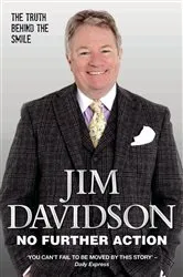 Book cover of No Further Action - The Truth Behind the Smile by Jim Davidson