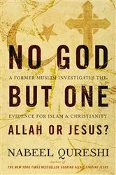Book cover of No God but One: Allah or Jesus? (with Bonus Content) by Nabeel Qureshi