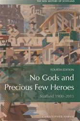 Book cover of No Gods and Precious Few Heroes (4th ed.) by Christopher Harvie
