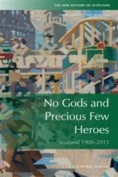 Book cover of No Gods and Precious Few Heroes by Christopher Harvie