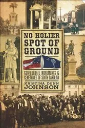 Book cover of No Holier Spot of Ground by Kristina Dunn Johnson