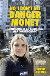 Book cover of No, I Don't Get Danger Money by Lisette Reymer