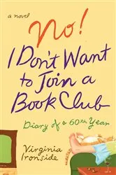 Book cover of No! I Don't Want to Join a Book Club by Virginia Ironside