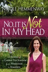 Book cover of No, It Is Not In My Head by Nicole Hemmenway