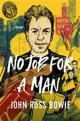 Book cover of No Job for a Man by John Ross Bowie