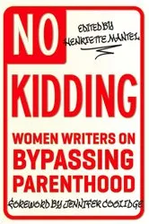 Book cover of No Kidding by Henriette Mantel